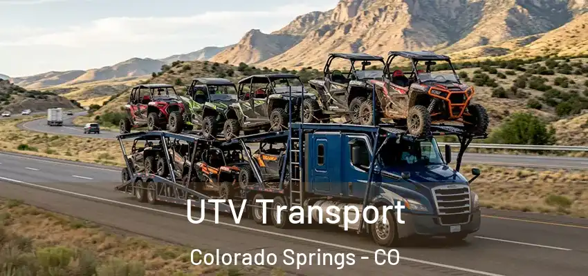 UTV Transport Colorado Springs - CO